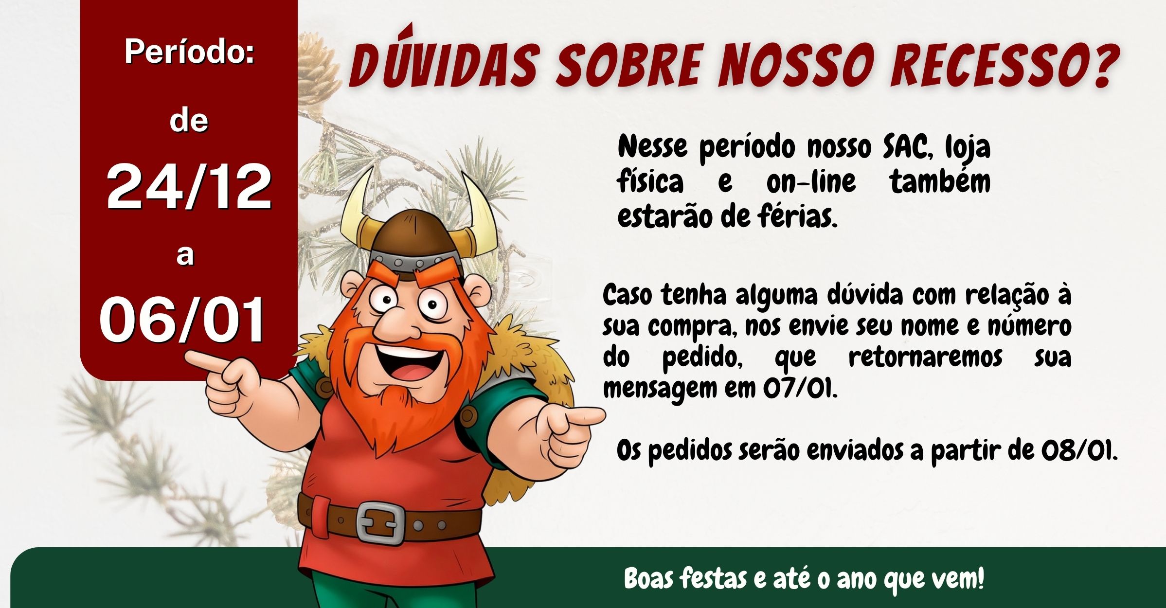 dúvidas sobre o recesso.