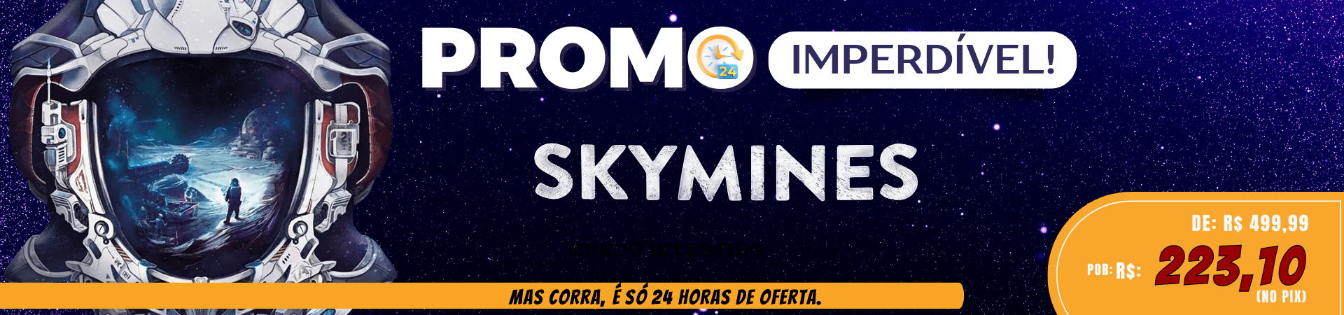 PROMO DO DIA - SKYMINES