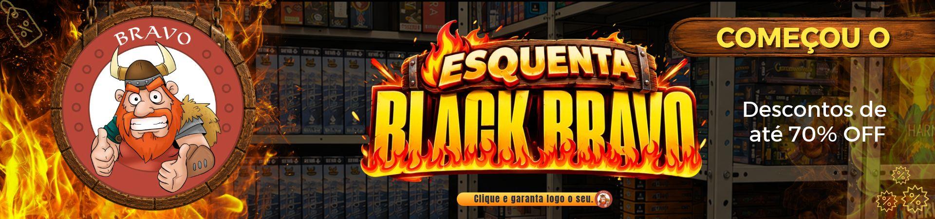 esquenta black bravo