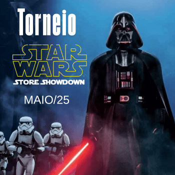 Torneio Star Wars - Store Showdown 24/05/25