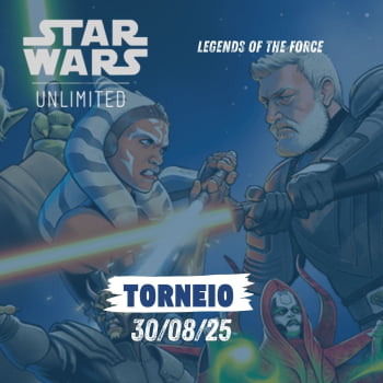 Torneio Star Wars - Store Showdown  Legends of the Force- 30/08/25