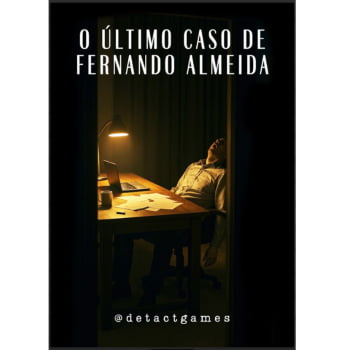 Jogo de Investigação Imersivo - O Último Caso de Fernando Almeida 