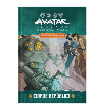 Avatar Legends RPG: Cidade da República (Suplemento)