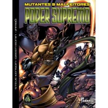 Mutantes & Malfeitores: Poder Supremo
